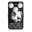 Animals Pedal I Was A Wolf In The Forest Distortion Pedal